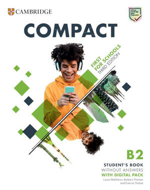 COMPACT FIRST FOR SCHOOLS B2 FIRST SB No Key DIGITAL PACK 3 ED