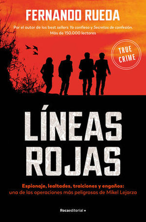 LINEAS ROJAS : Espionaje, lealtades, traiciones y engaos ...