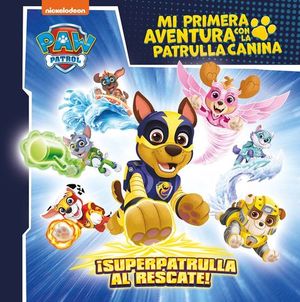 PATRULLA CANINA !superpatrulla al rescate 